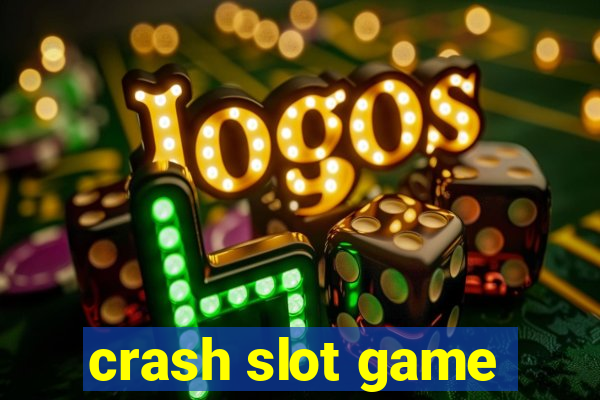 crash slot game