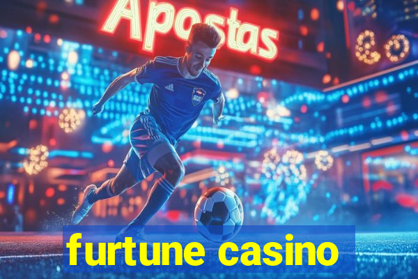 furtune casino