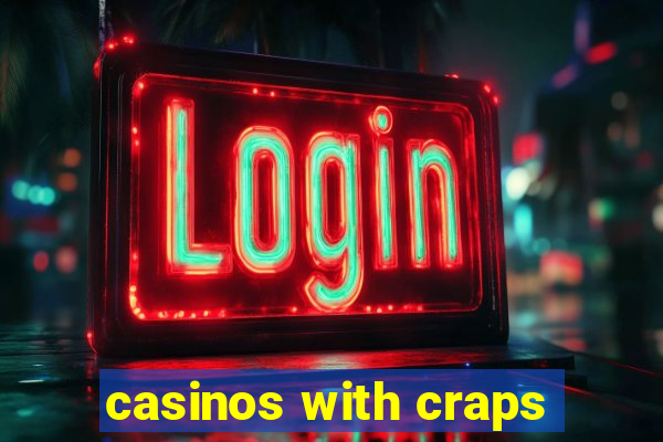 casinos with craps