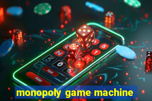 monopoly game machine