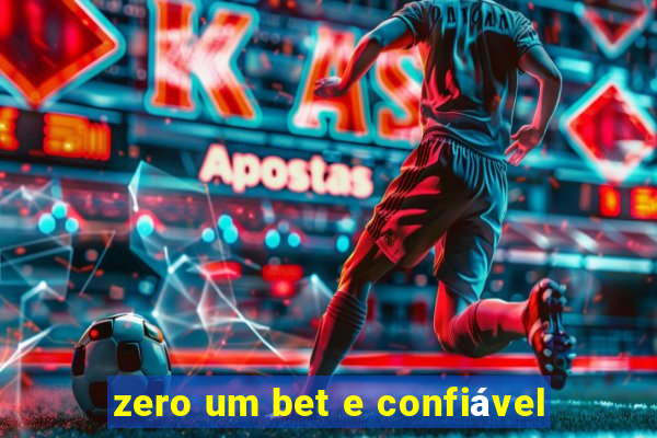 zero um bet e confiável