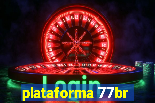 plataforma 77br