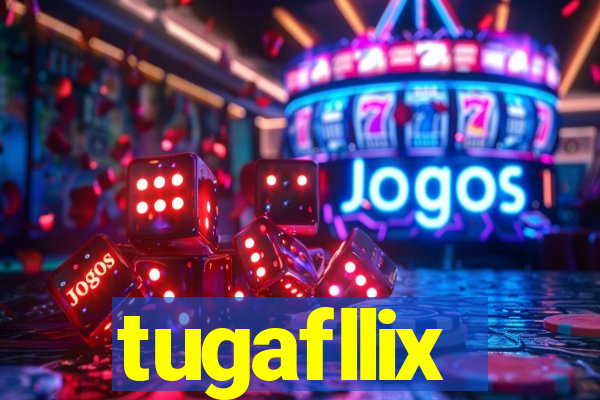 tugafllix