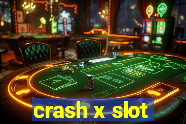 crash x slot