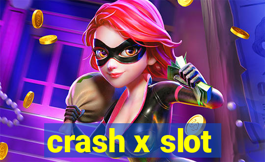 crash x slot