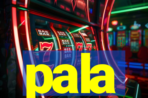 pala