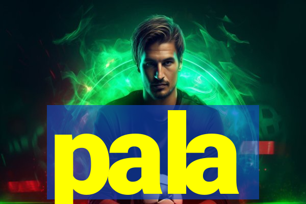 pala