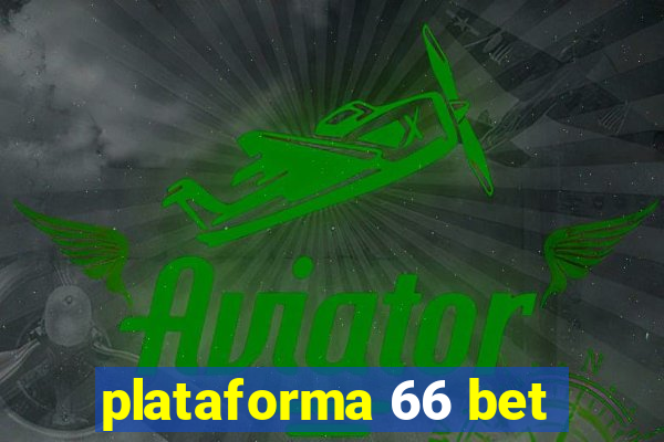 plataforma 66 bet