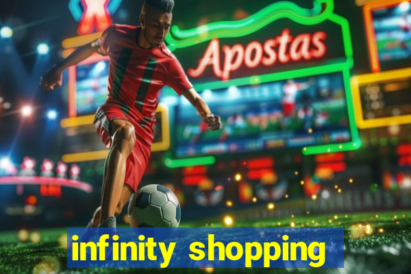 infinity shopping