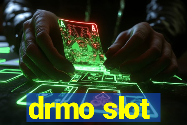 drmo slot