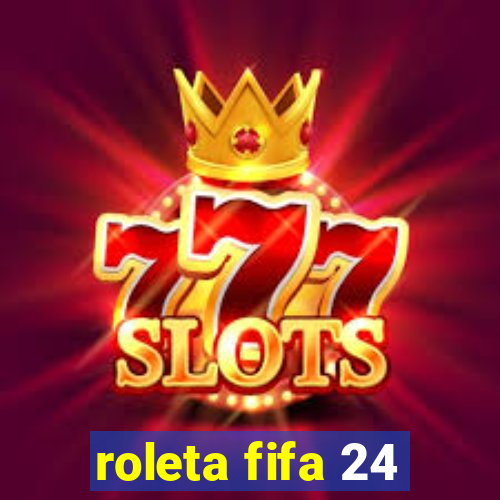 roleta fifa 24