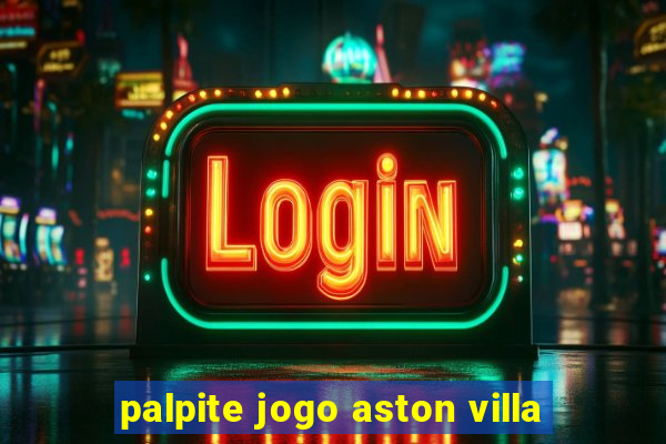 palpite jogo aston villa