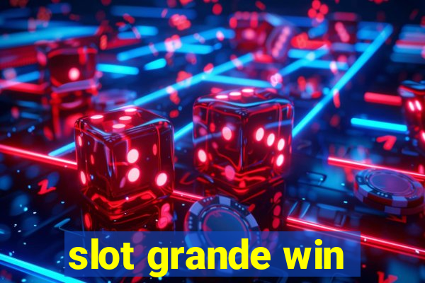 slot grande win