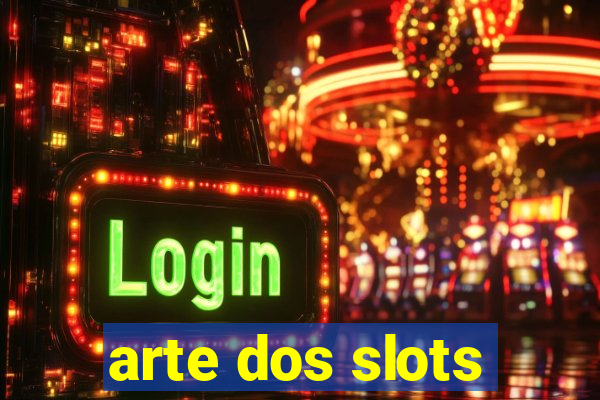 arte dos slots