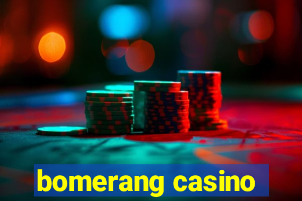 bomerang casino