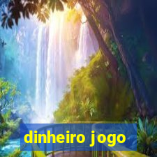 dinheiro jogo