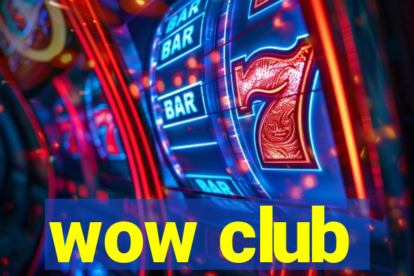 wow club