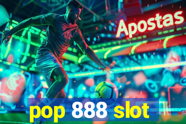 pop 888 slot