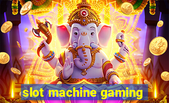 slot machine gaming