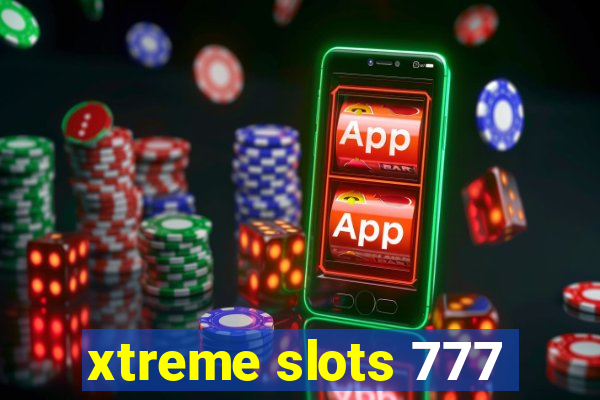 xtreme slots 777