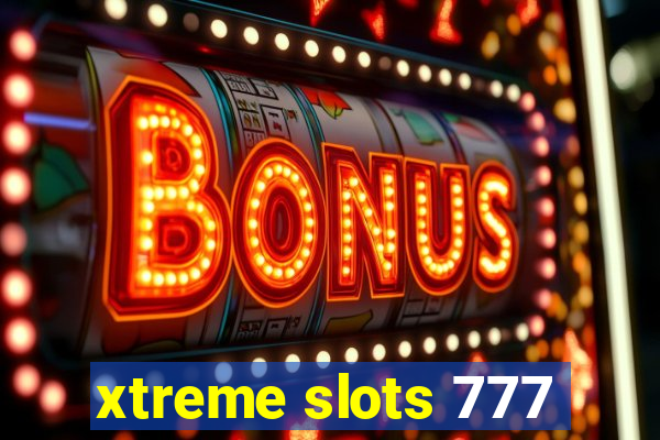 xtreme slots 777