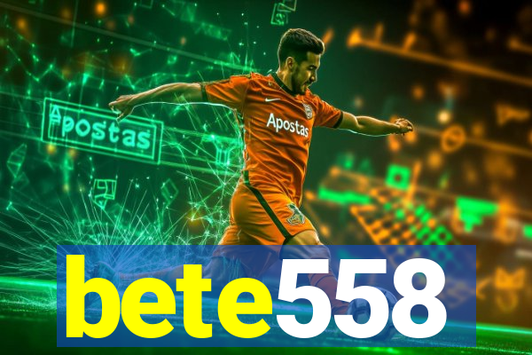 bete558