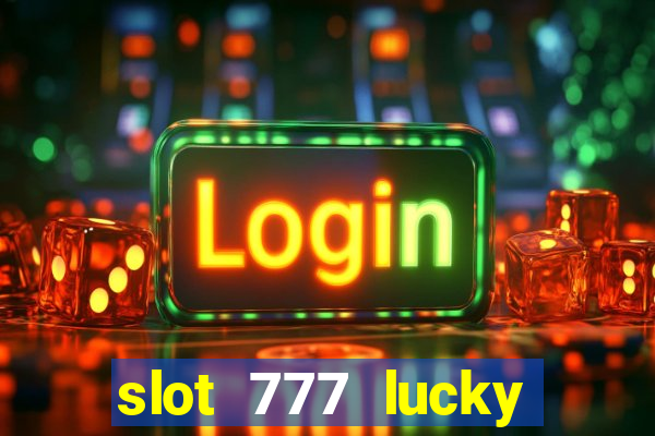 slot 777 lucky spin online