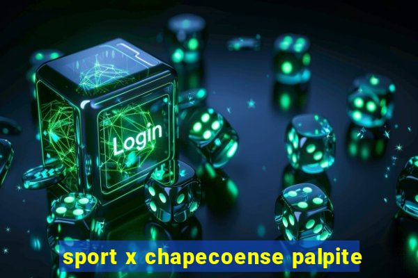 sport x chapecoense palpite