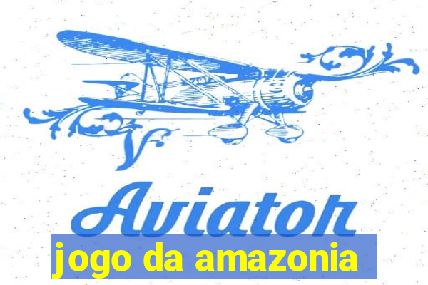 jogo da amazonia