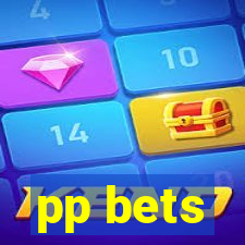 pp bets