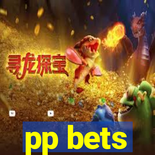 pp bets