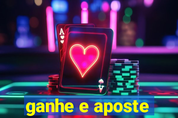 ganhe e aposte