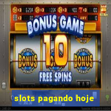 slots pagando hoje