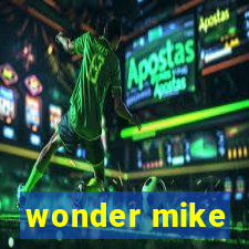 wonder mike