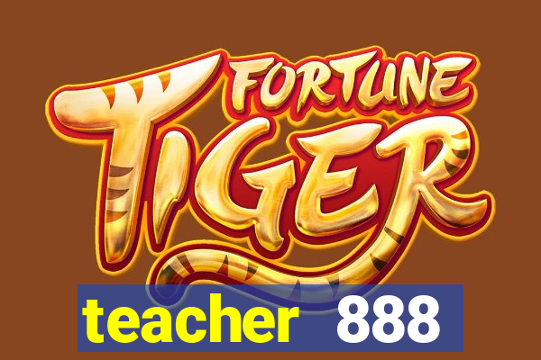 teacher 888 plataforma login