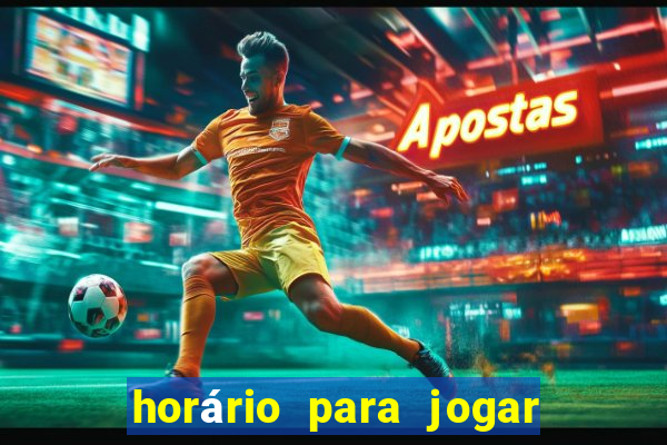 horário para jogar no fortune tiger