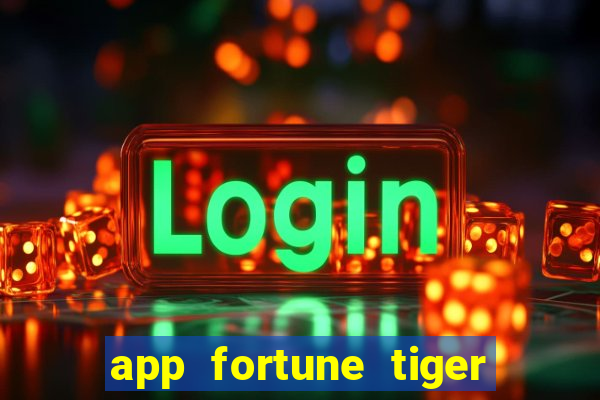 app fortune tiger é confiável