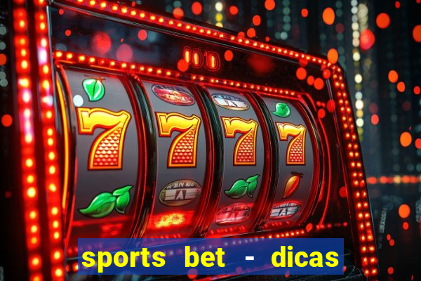 sports bet - dicas de apostas