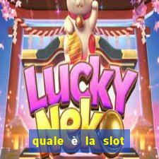 quale è la slot che paga di più?