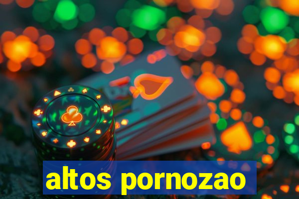 altos pornozao