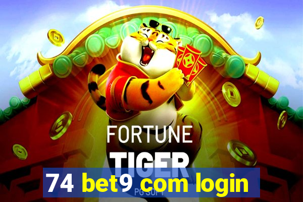 74 bet9 com login