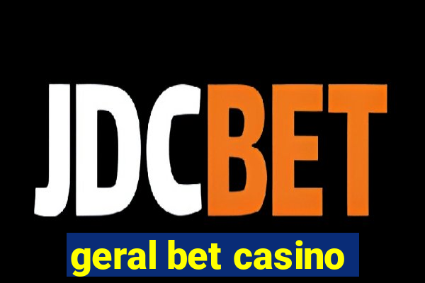 geral bet casino