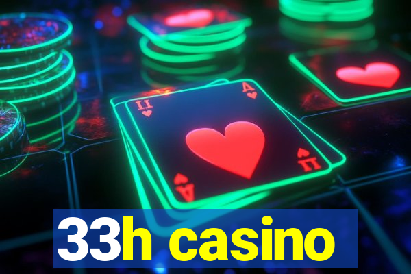 33h casino