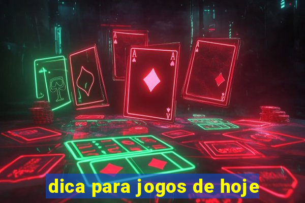 dica para jogos de hoje