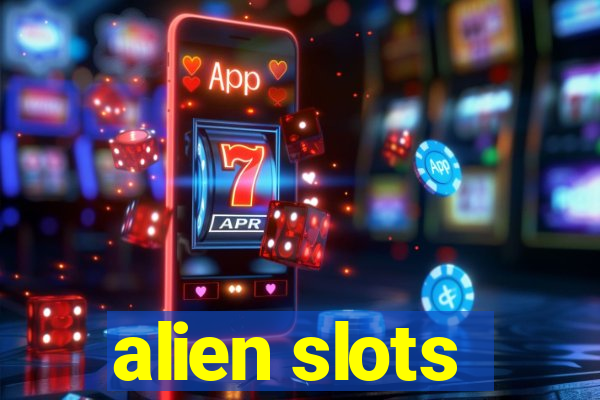 alien slots