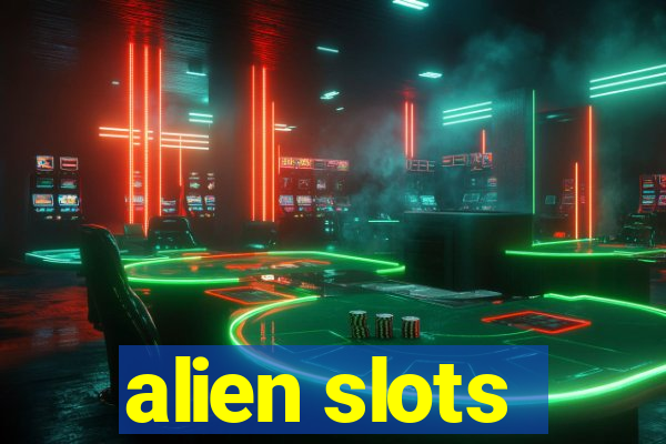 alien slots