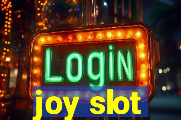 joy slot