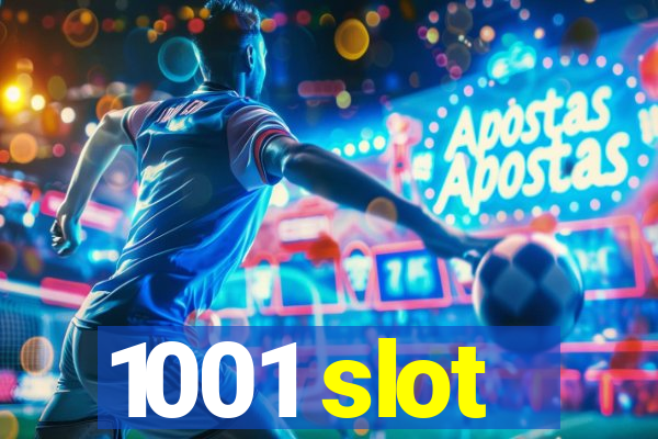 1001 slot