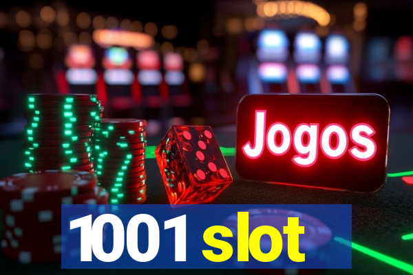 1001 slot