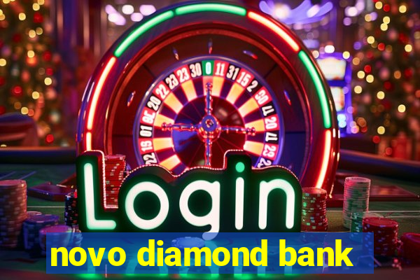 novo diamond bank